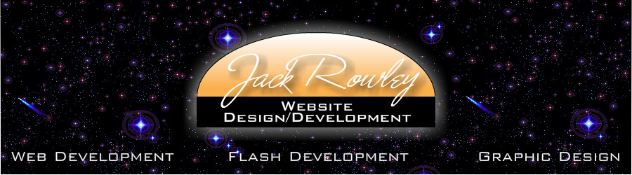 Jack Rowley Website Design and Development - Web Development, Flash Development, Graphic Design